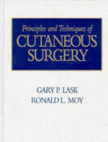 Principles and Techniques of Cutaneous Surgery