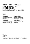 Extrapyramidal Disorders in Childhood. Proc. of the Postgraduate Course on Extrapyramidal Diseases in Childhood, Pavia,Italy,14-15 May 1987