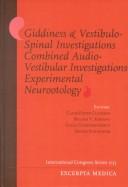 Giddiness & vestibulo-spinal investigations, combined audio-vestibular investigations experimental neurootology : proceedings of the XXIIIrd Scientific Meeting of the Neurootological [and] Equilibriometric Society reg. (N.E.S.), Bad Kissingen, 22-c