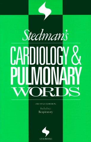 Stedman`s cardiology & pulmonary words