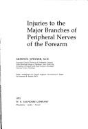 Injuries to the major branches of peripheral nerves of the forearm