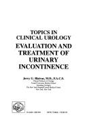 Evaluation and treatment of urinary incontinence
