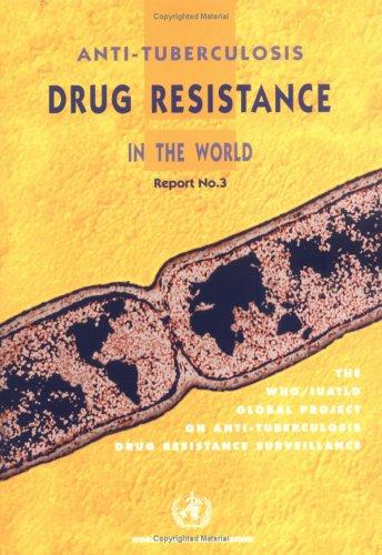 Anti-tuberculosis drug resistance in the world