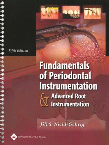 Fundamentals of periodontal instrumentation and advanced root instrumentation