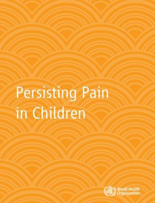 WHO guidelines on the pharmacological treatment of persisting pain in children with medical illnesses