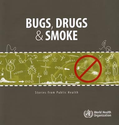 Bugs, drugs & smoke