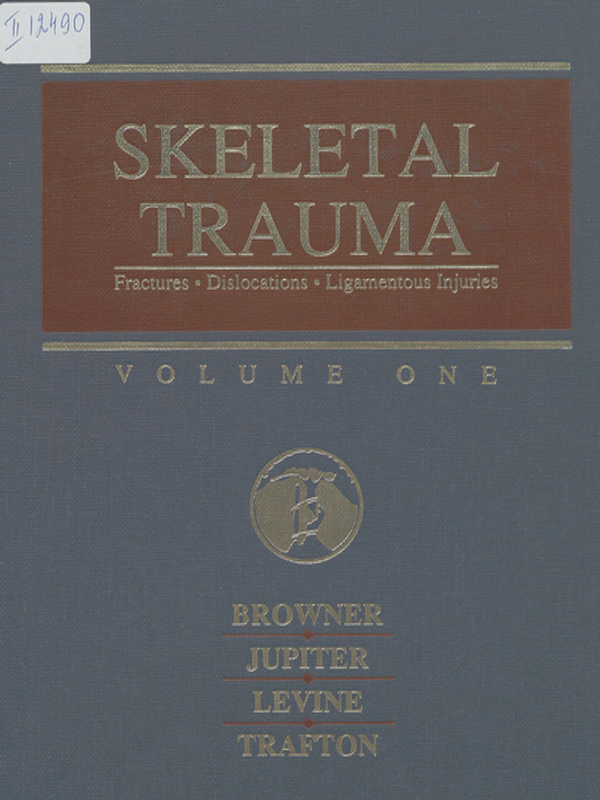 Skeletal Trauma : Fractures, dislocations, ligamentous injuries