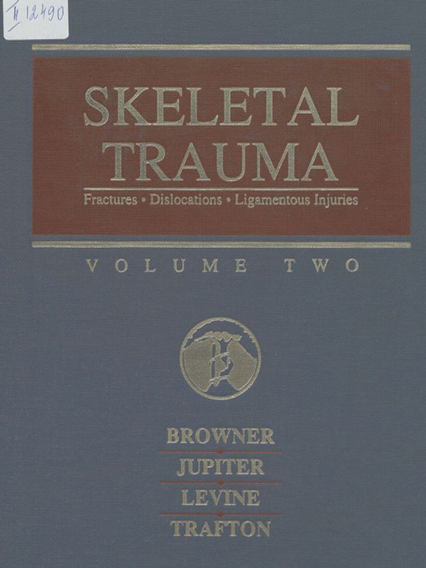 Skeletal Trauma : Fractures, dislocations, ligamentous injuries