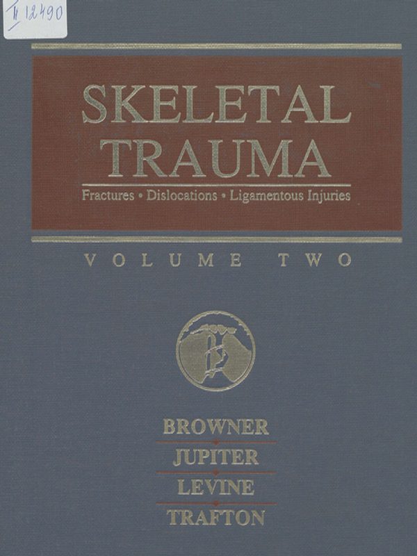 Skeletal Trauma : Fractures, dislocations, ligamentous injuries