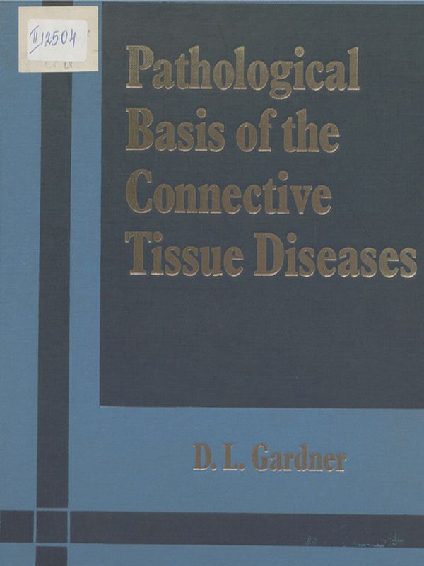 Pathological Basis of the Connective Tissue Diseases