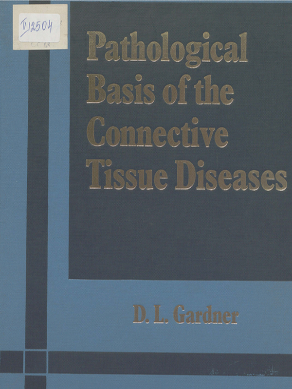 Pathological Basis of the Connective Tissue Diseases