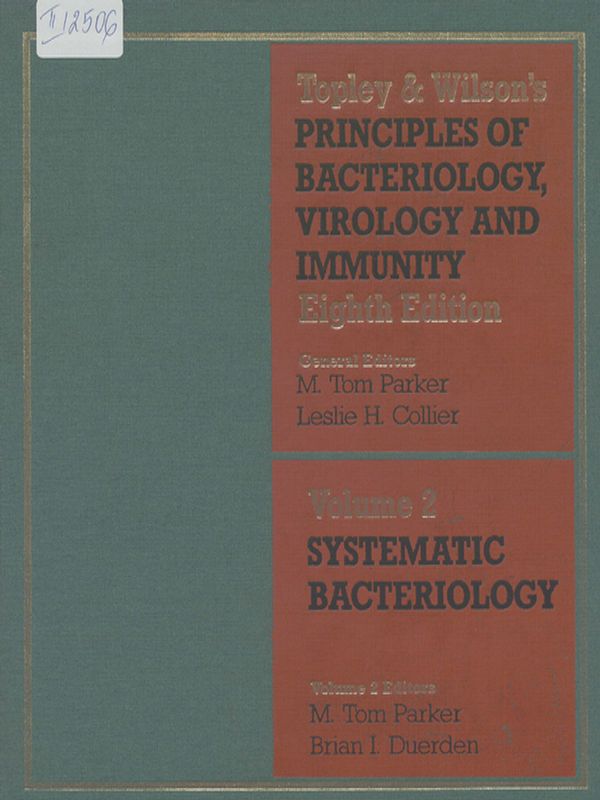 Topley & Wilson`s principles of bacteriology, virology and immunity