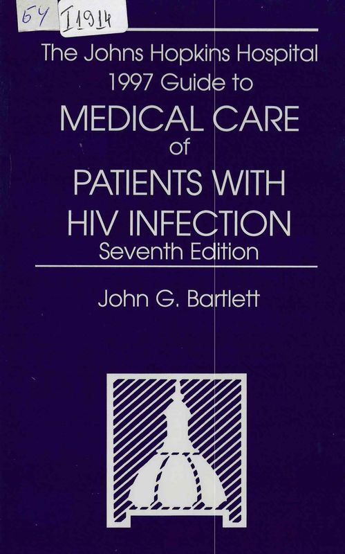 The Johns Hopkins Hospital 1997 guide to medical care of patients with HIV infection
