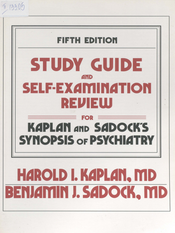 Study guide and self-examination review for Kaplan & Sadock's synopsis of psychiatry