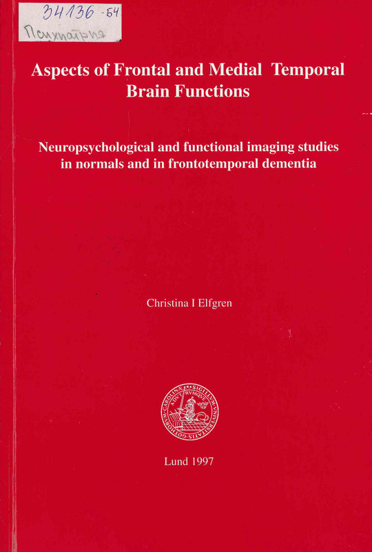 Aspects of frontal and medial temporal brain functions