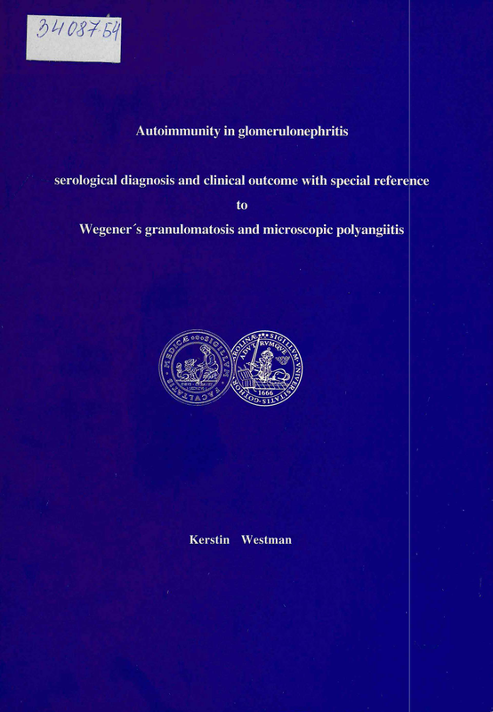 Autoimmunity in glomerulonephritis serological diagnosis and clinical outcome with special reference to wegener's granulomatosis and microscopic polyangiitis