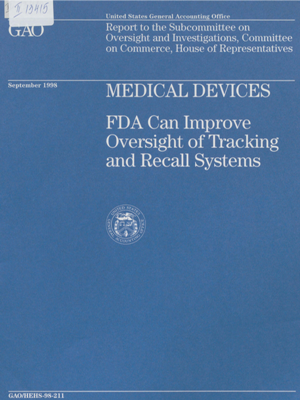 Medical devices : FDA can improve oversight of tracking  and recall systems
