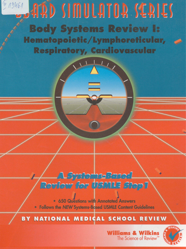 Body systems review I : Hematopoietic / lymphoreticular, respiratory, cardiovascular