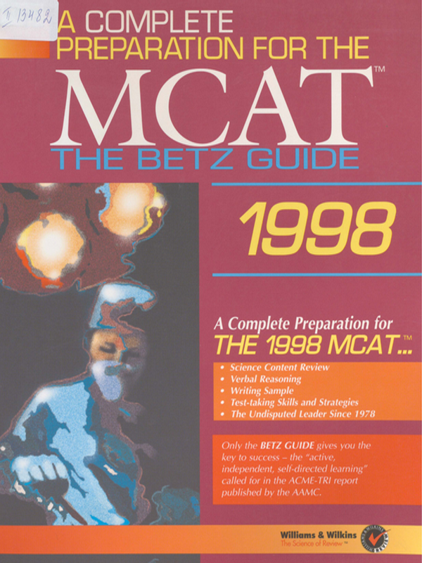 A complete preparation for the 1998 Medical college admission test