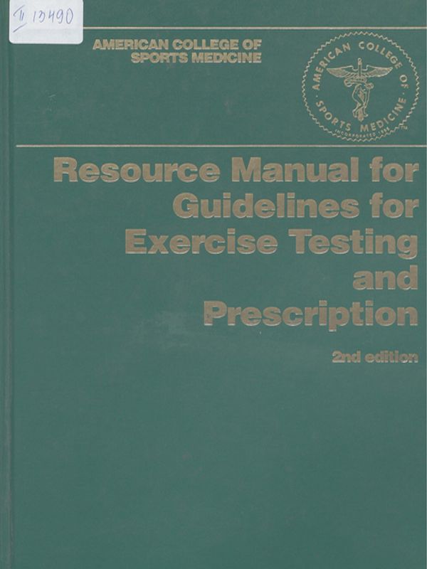 American college of sports medicine /ACSM`s/ resource manual for guidelines for exercise testing and prescription
