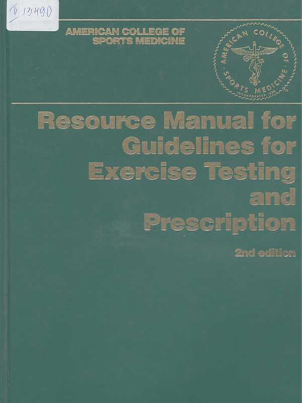 American college of sports medicine /ACSM`s/ resource manual for guidelines for exercise testing and prescription