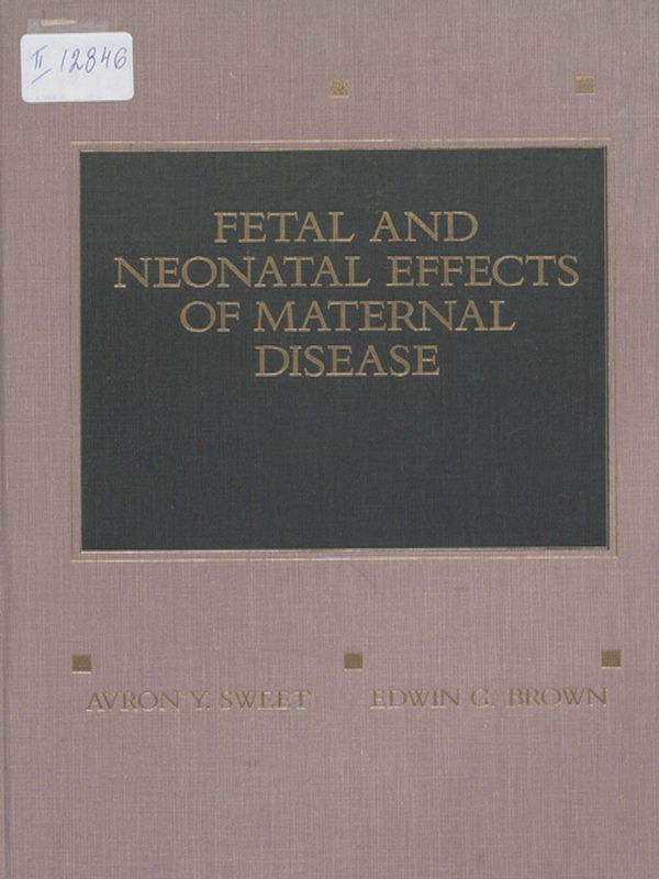 Fetal and neonatal effects of maternal disease