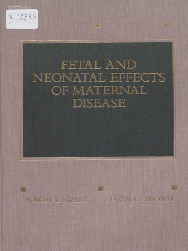 Fetal and neonatal effects of maternal disease