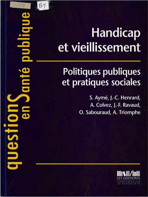 Handicap et vieillissement: politiques publiques et pratiques sociales