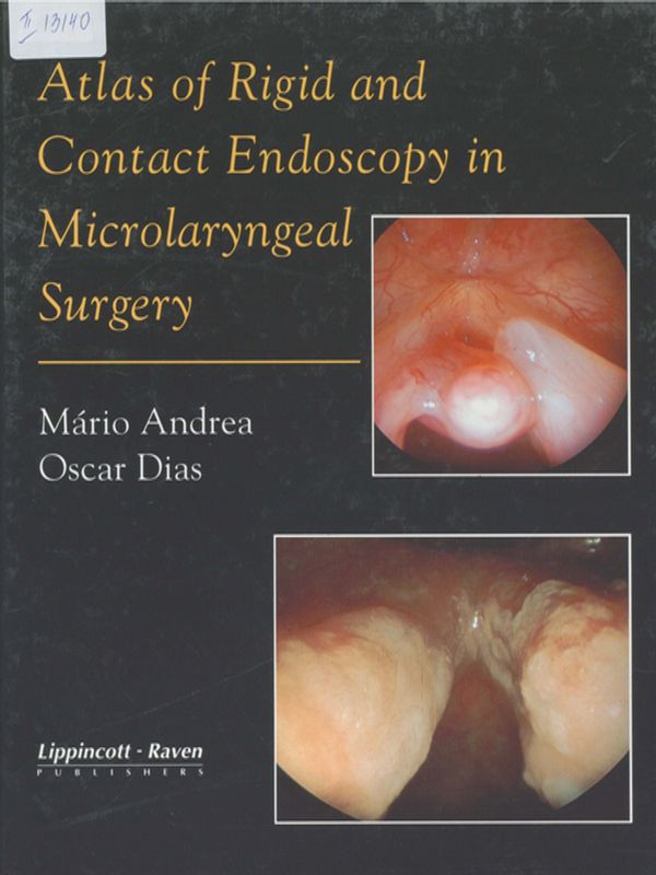 Atlas of Rigid and Contact Endoscopy in Microlaryngeal Surgery