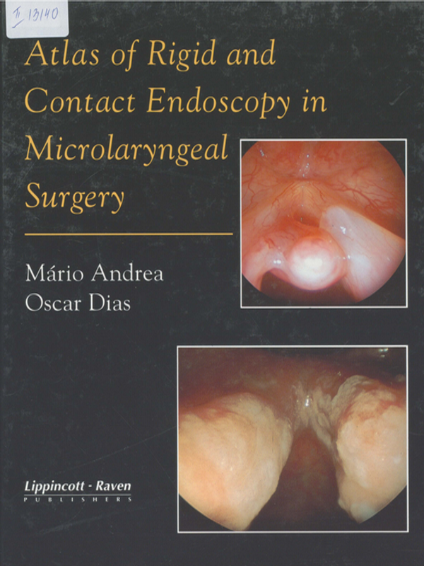 Atlas of Rigid and Contact Endoscopy in Microlaryngeal Surgery