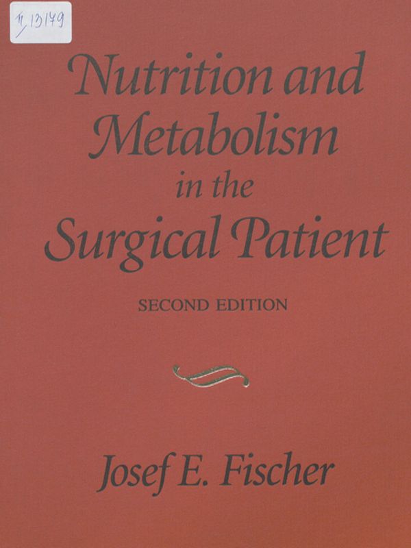 Nutrition and Metabolism in the Surgical Patient