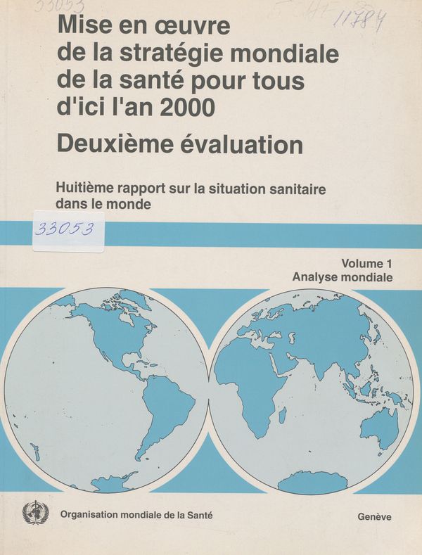 Mise en oeuvre de la strategie mondiale de la sante pour tous d'ici l'an 2000
