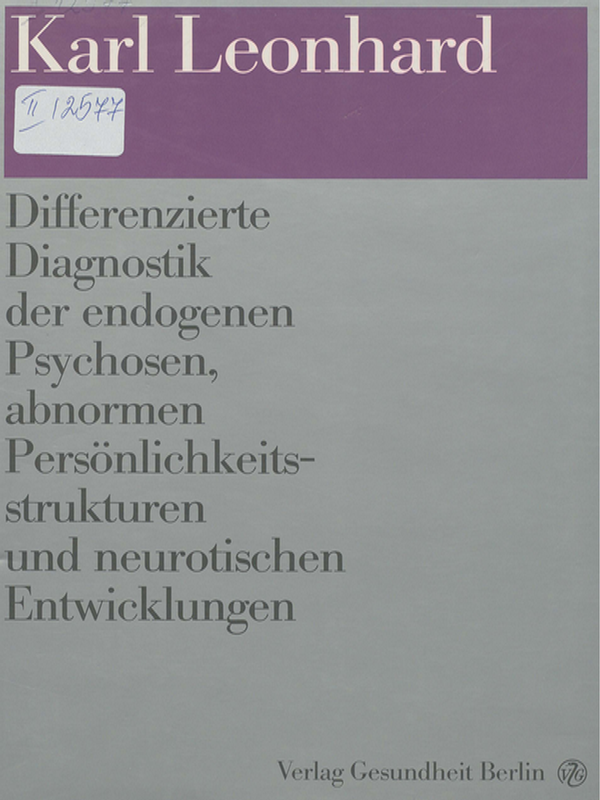 Differenzierte Diagnostik der endogenen Psychosen, abnormen Personlichkeitsstrukturen und neurotischen Entwicklungen
