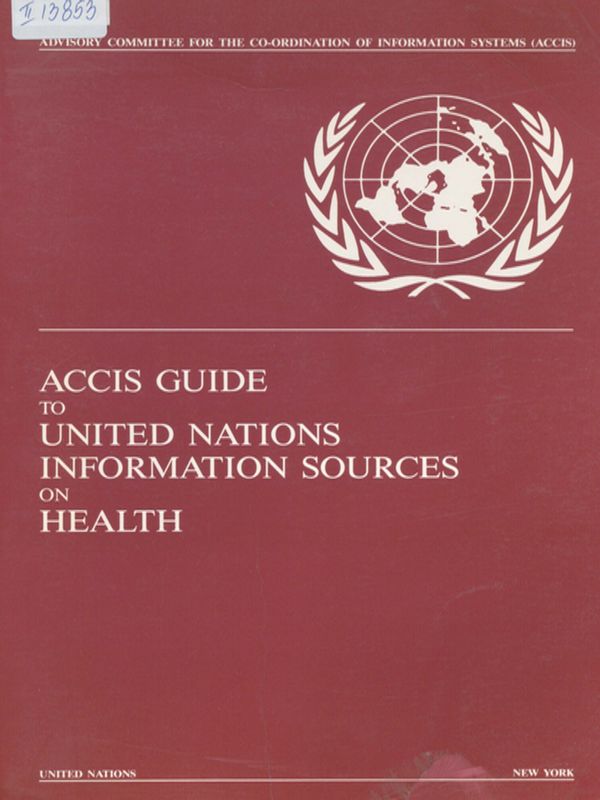 ACCIS guide to United Nations information sources on health