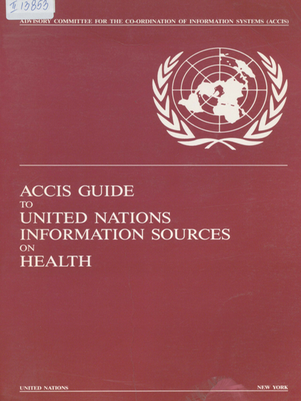 ACCIS guide to United Nations information sources on health