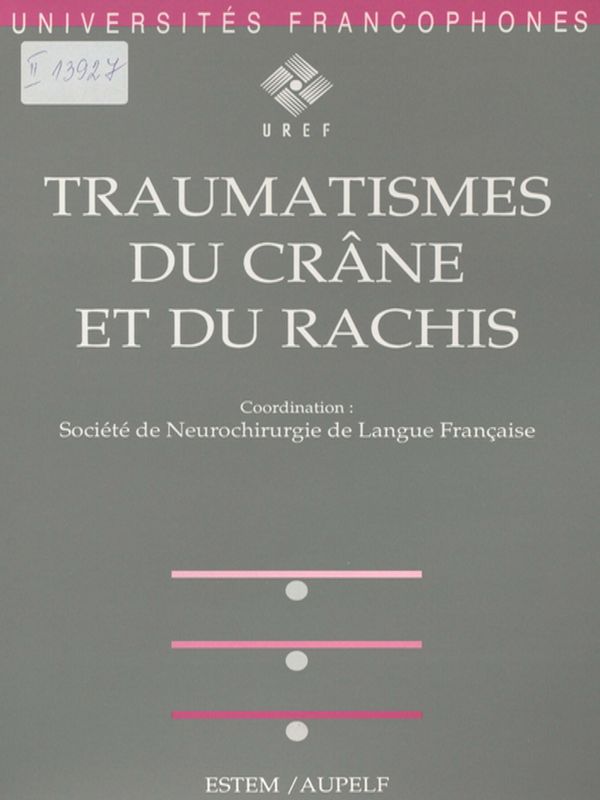 Traumatismes du crane et du rachis
