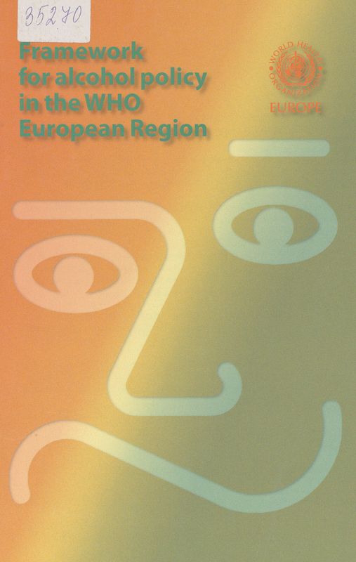 Framework for alcohol policy in the WHO European region