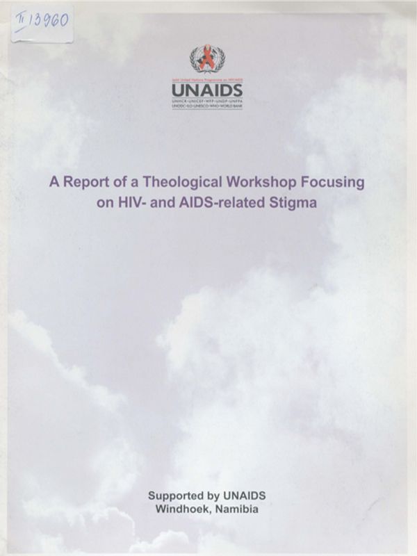 A report of a theological workshop focusing on HIV - and AIDS-related stigma