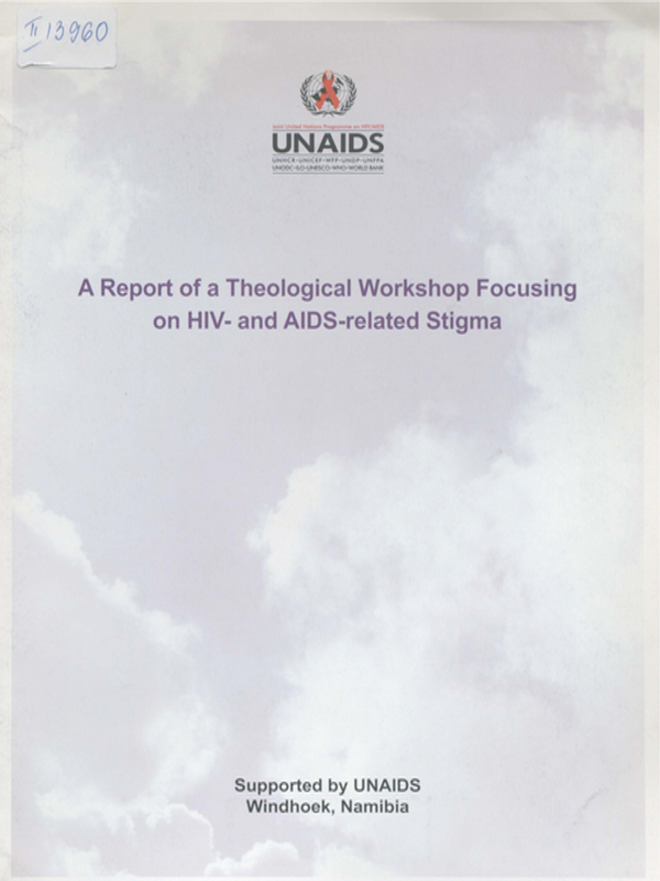 A report of a theological workshop focusing on HIV - and AIDS-related stigma