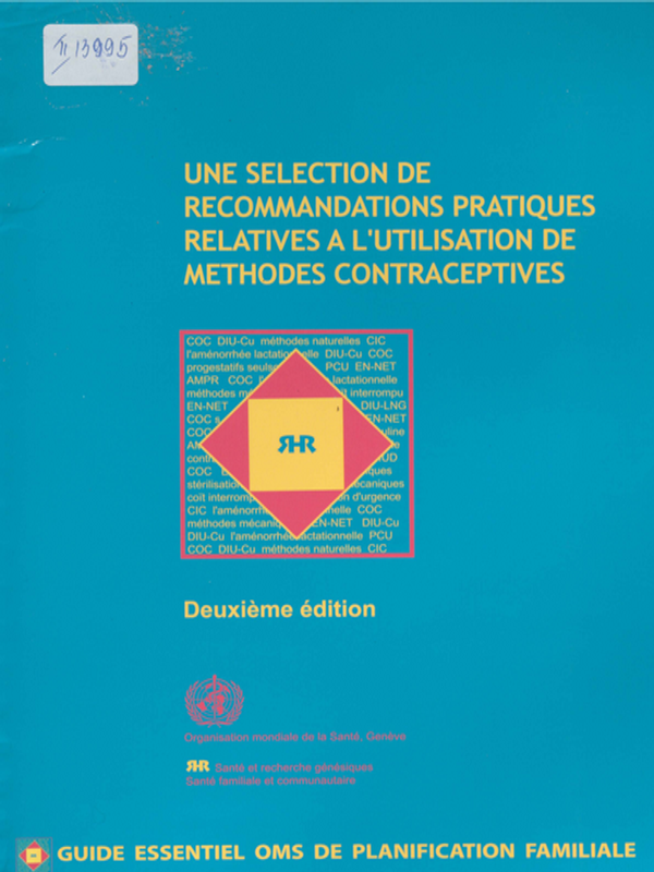 Une selection de recommandations pratiques relatives a l`utilisation de methodes contraceptives
