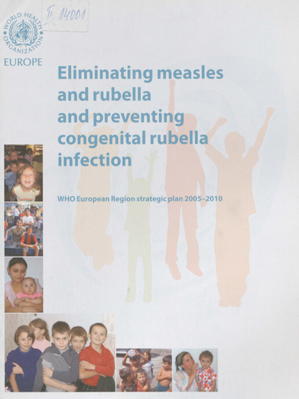 Eliminating measles and rubella and preventing congenital rubella infection
