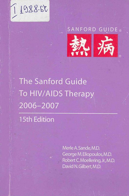 The Sanford guide to HIV/AIDS therapy 2006-2007