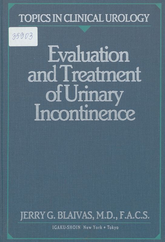 Evaluation and treatment of urinary incontinence