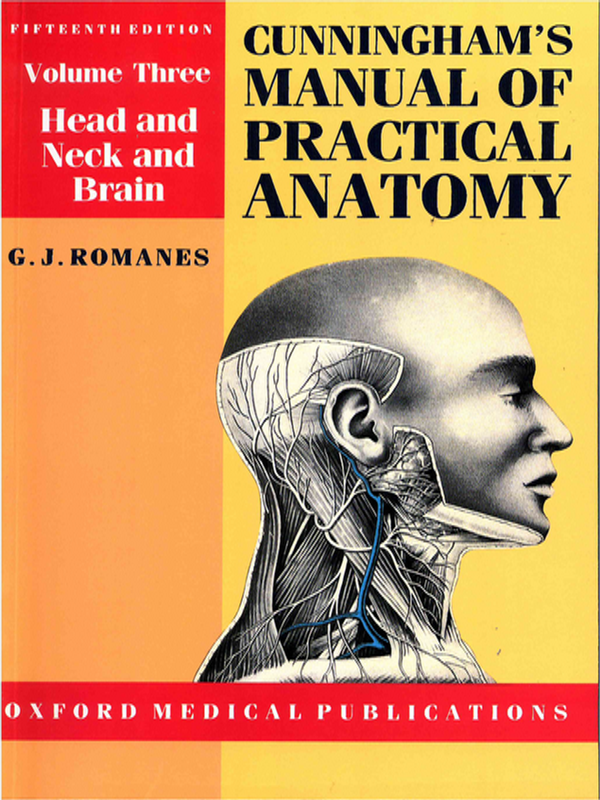 Cunningham`s manual of practical anatomy