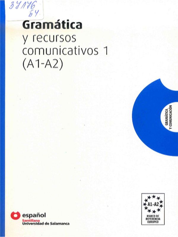 Gramatica y recursos comunicativos 1 (A1-A2)