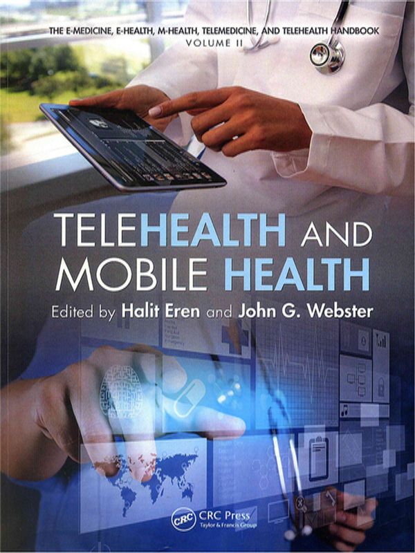 The e-medicine, e-health, m-health, telemedicine, and telehealth handbook