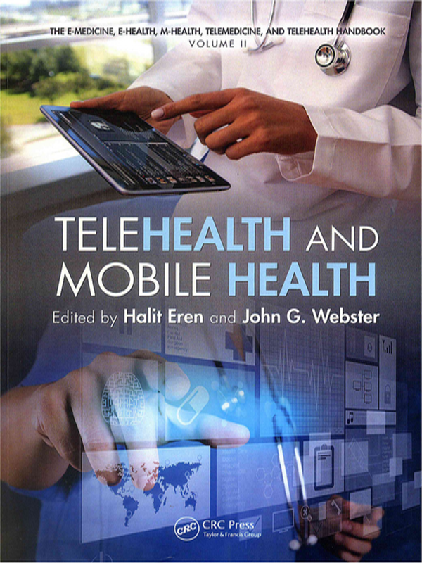 The e-medicine, e-health, m-health, telemedicine, and telehealth handbook