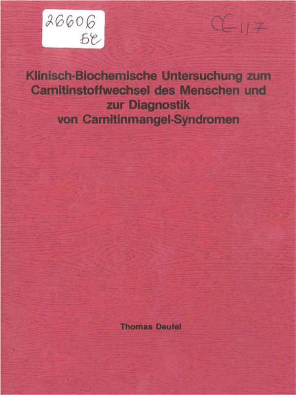 Klinisch-biochemische Untersuchungen zum Carnitinstoffwechsel des Menschen und zur Diagnostik von Carnitinmangel-Syndromen