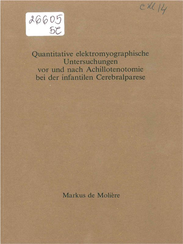 Quantitative elektromyographische Untersuchungen vor und nach Achillotenotomie bei der infantilen Cerebralparese
