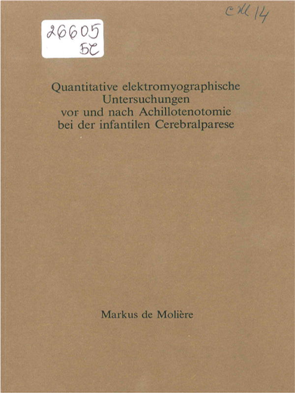 Quantitative elektromyographische Untersuchungen vor und nach Achillotenotomie bei der infantilen Cerebralparese
